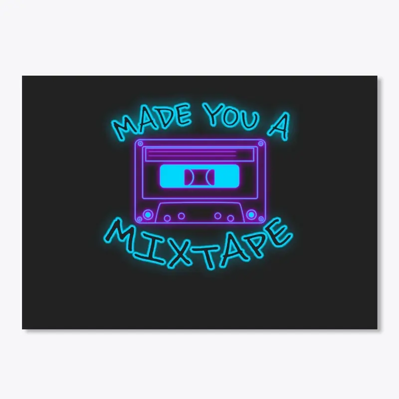 Made You A MIxtape